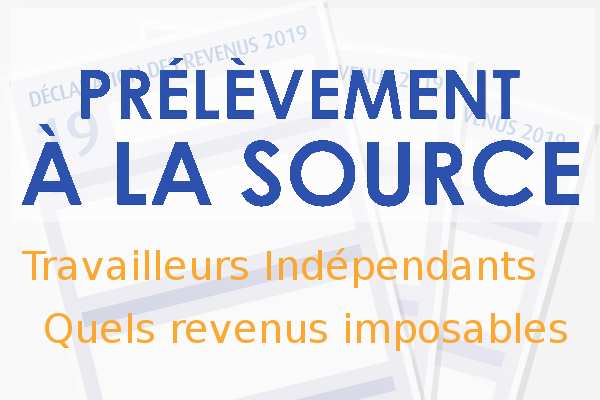 Prelevement-A-La-Source-Revenus-imposables-travailleurs-independants Prelevement-A-La-Source-Revenus-imposables-travailleurs-independants