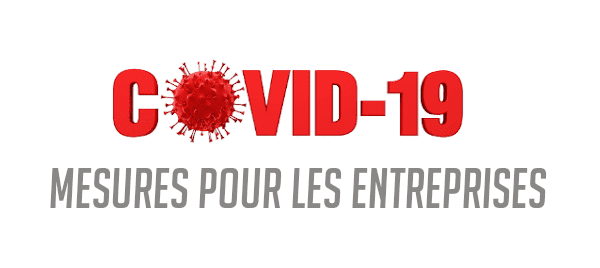 COVID-19, mesures pour les entreprises


